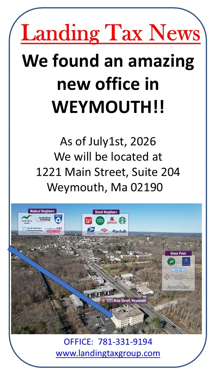 Landing Tax News flyer: We found an amazing new office in Weymouth. As of July 1st, 2026 at 1221 Main Street, Suite 204, Weymouth, MA 02190. Office 781-331-9194.